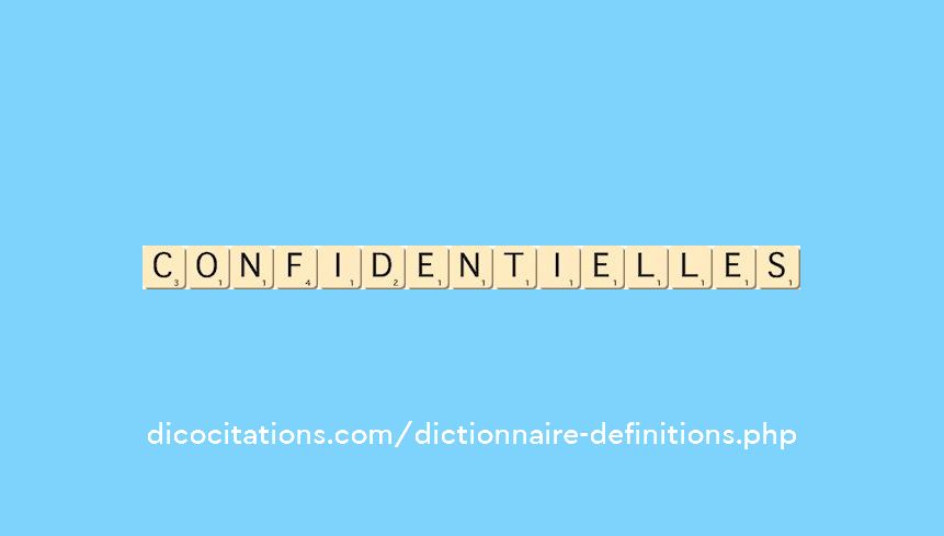 confidentielles confidentielles