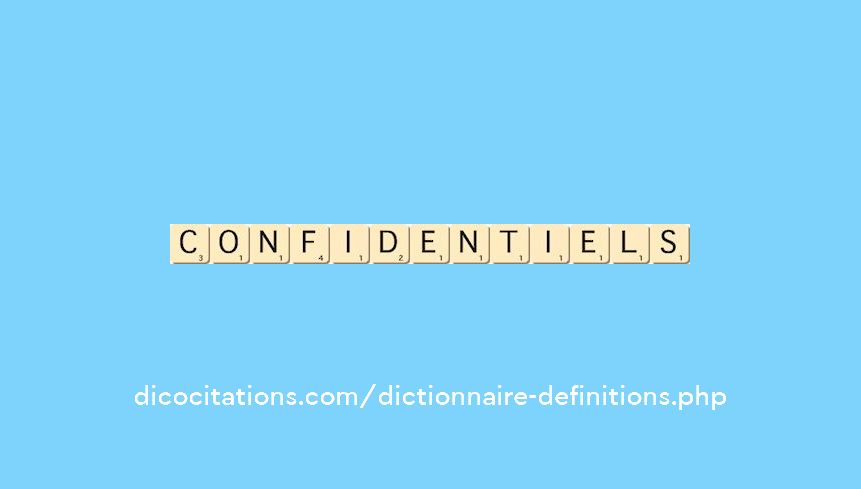 confidentiels confidentiels