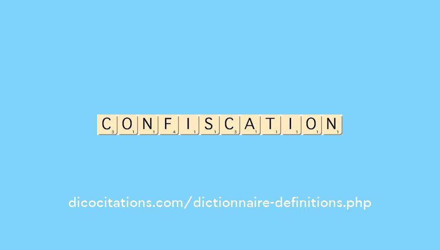 confiscation