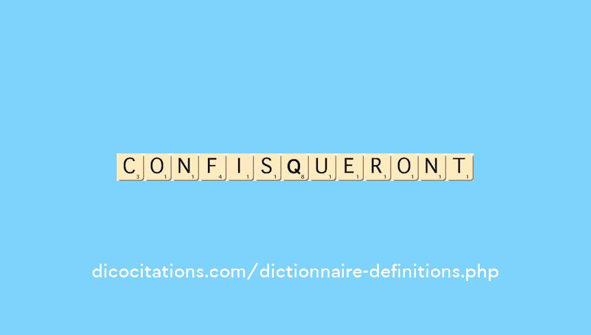 confisqueront confisqueront
