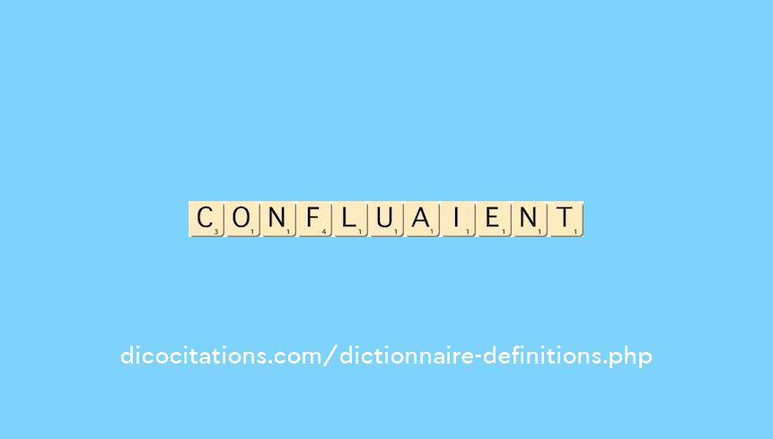 confluaient confluaient