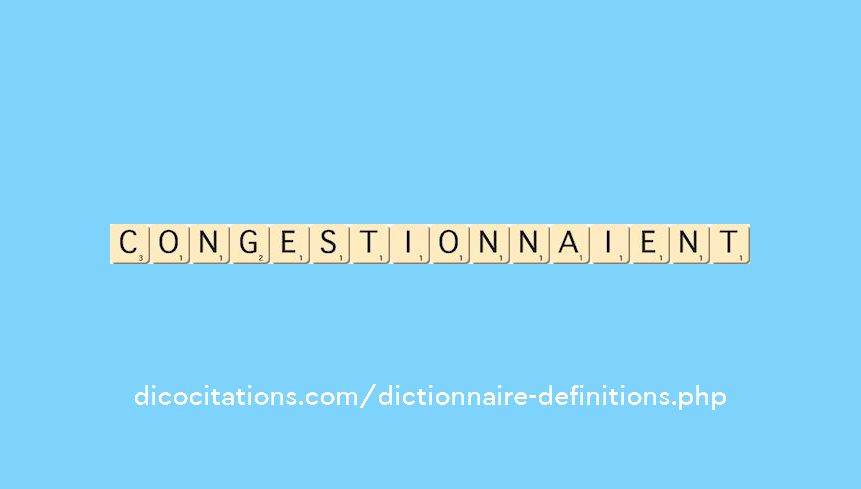 congestionnaient congestionnaient