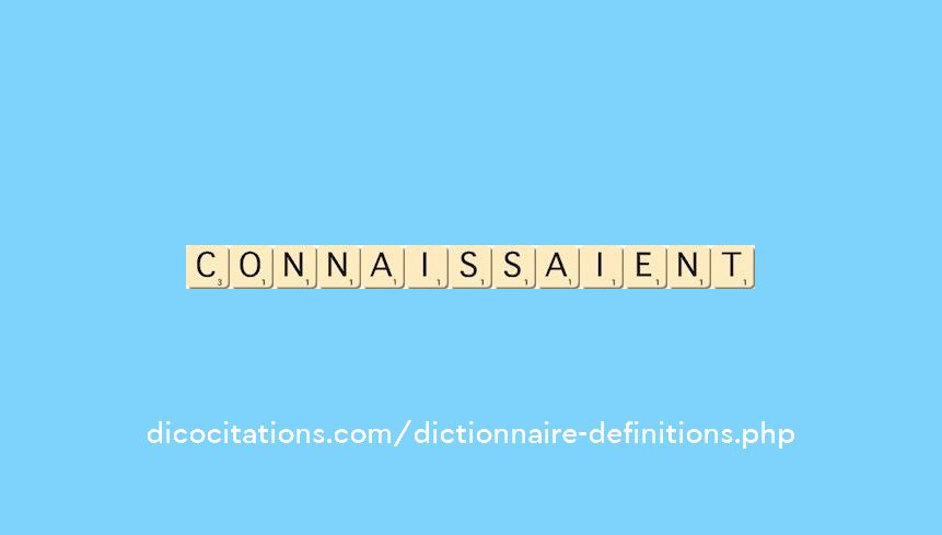 connaissaient connaissaient