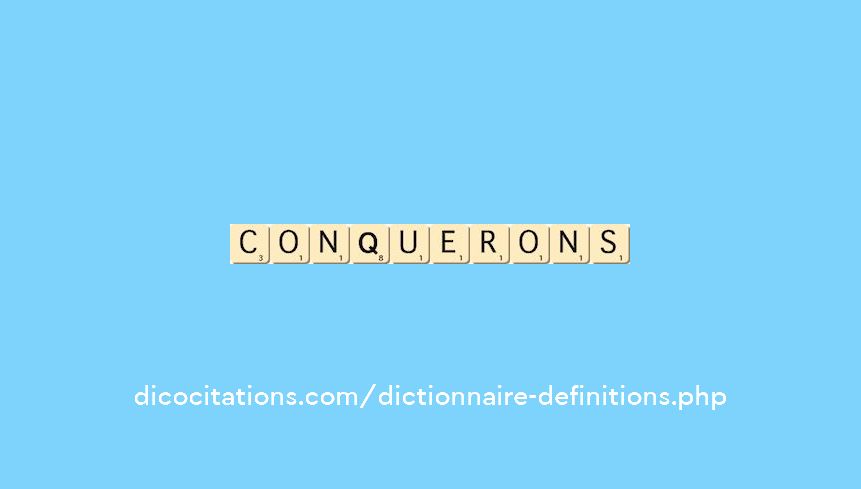 conquerons conquerons