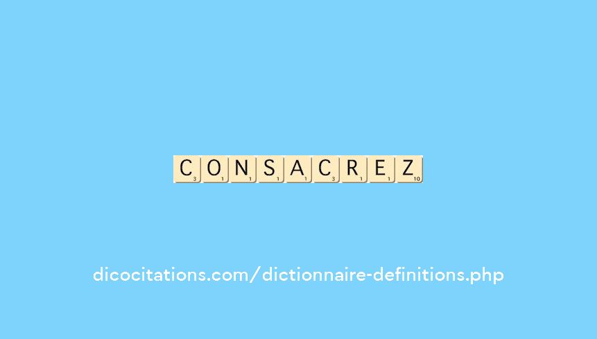 consacrez consacrez