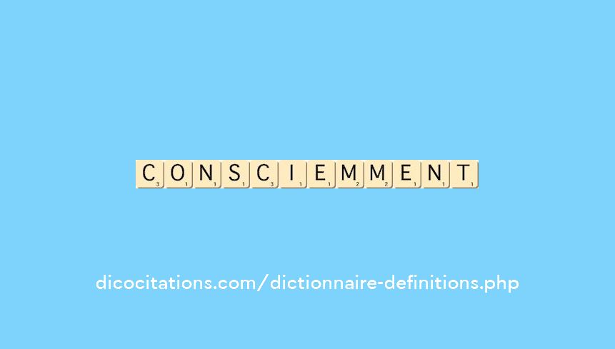 consciemment consciemment