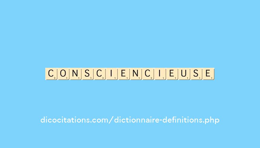 consciencieuse consciencieuse