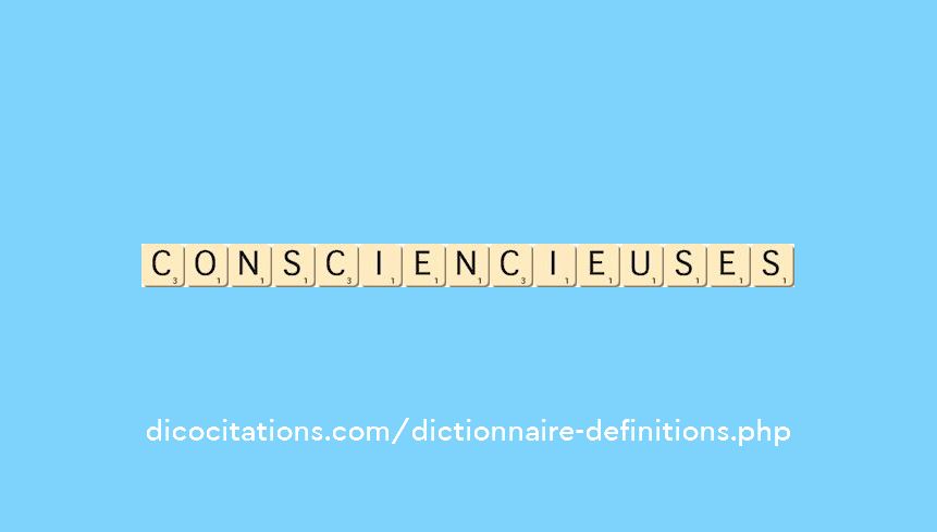 consciencieuses consciencieuses