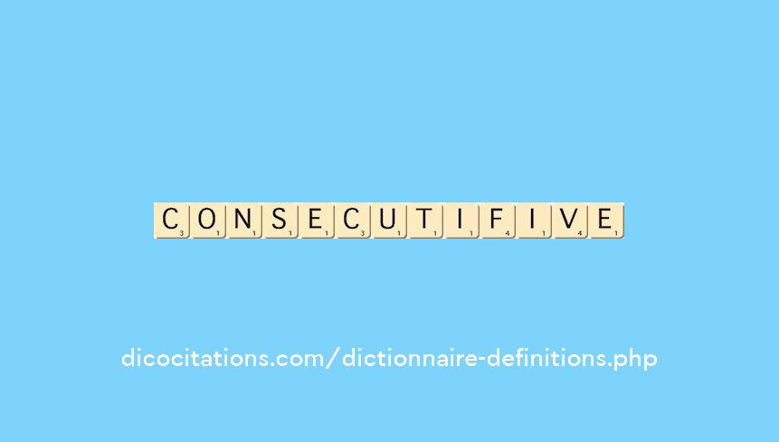 consecutif--ive