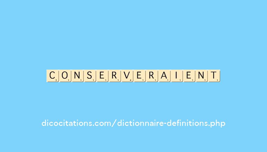 conserveraient conserveraient