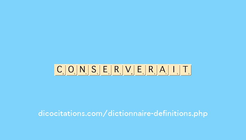 conserverait conserverait