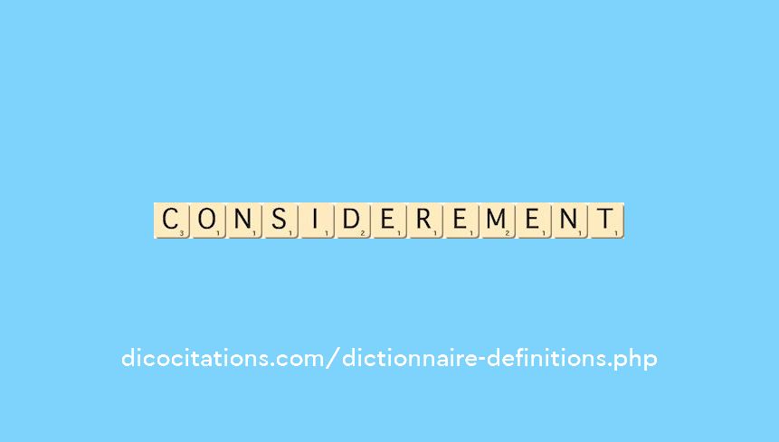 considerement