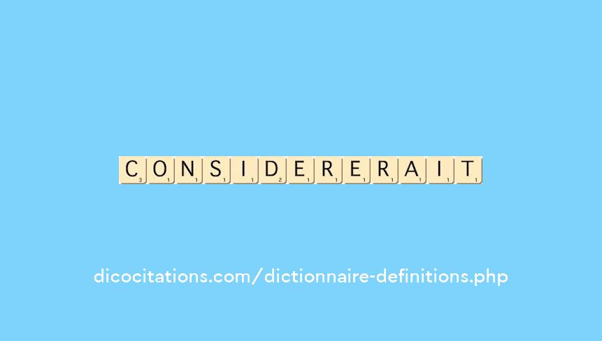 considererait considererait