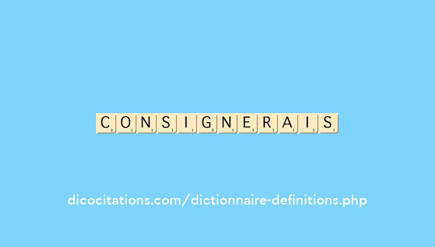 consignerais consignerais