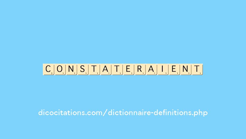 constateraient constateraient