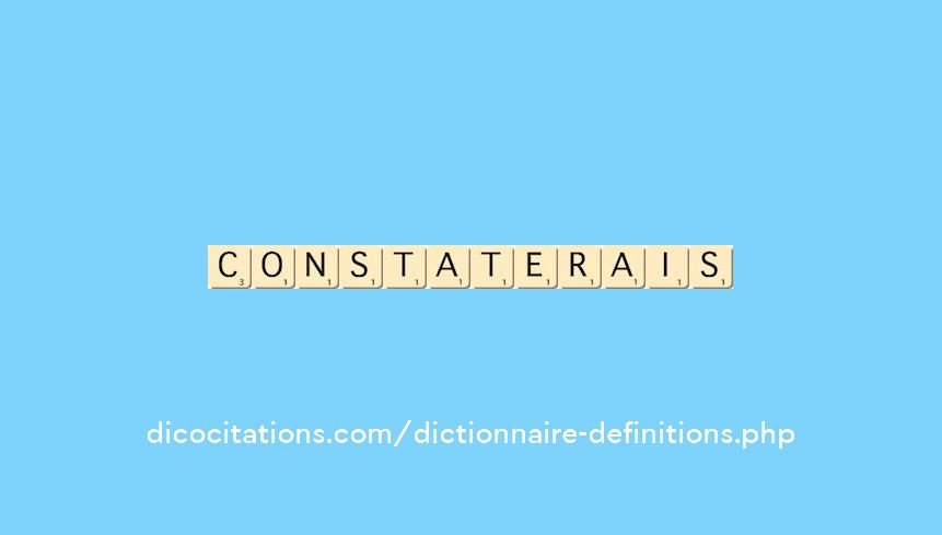 constaterais constaterais