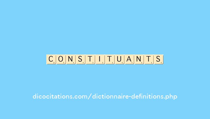 constituants constituants