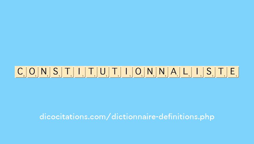 constitutionnaliste constitutionnaliste