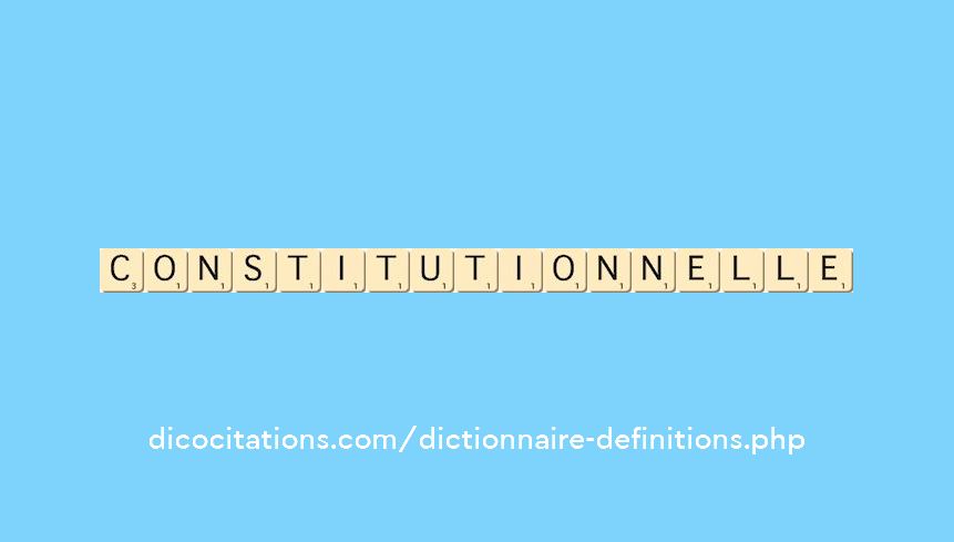constitutionnelle constitutionnelle