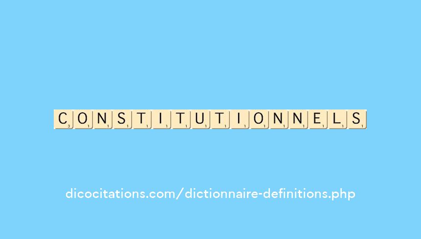constitutionnels constitutionnels