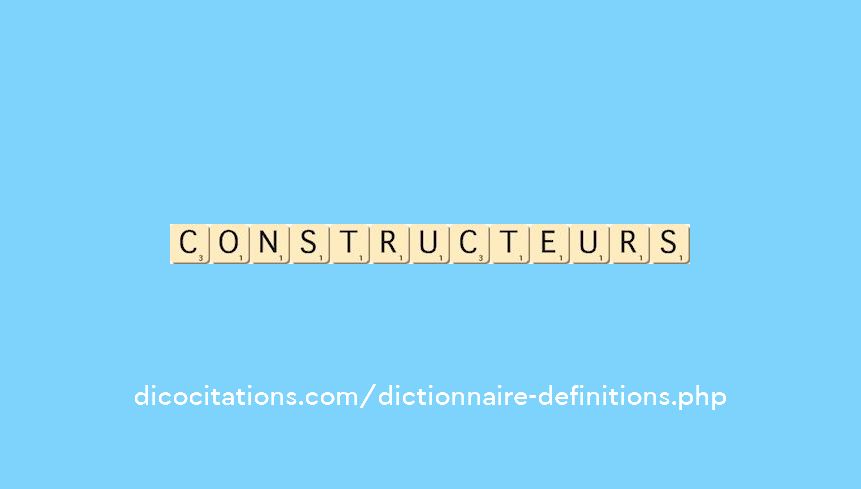 constructeurs constructeurs