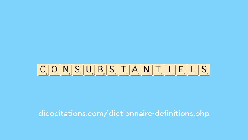 consubstantiels consubstantiels