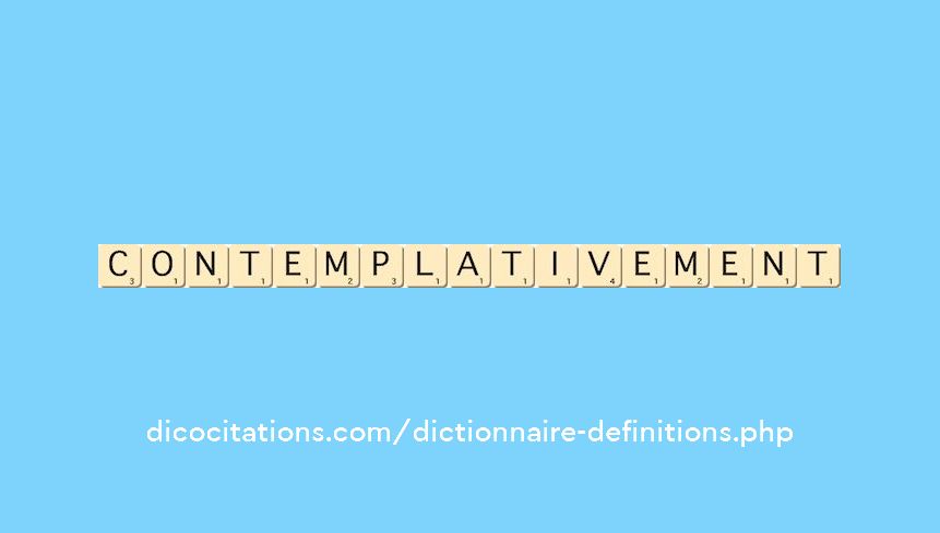 contemplativement contemplativement