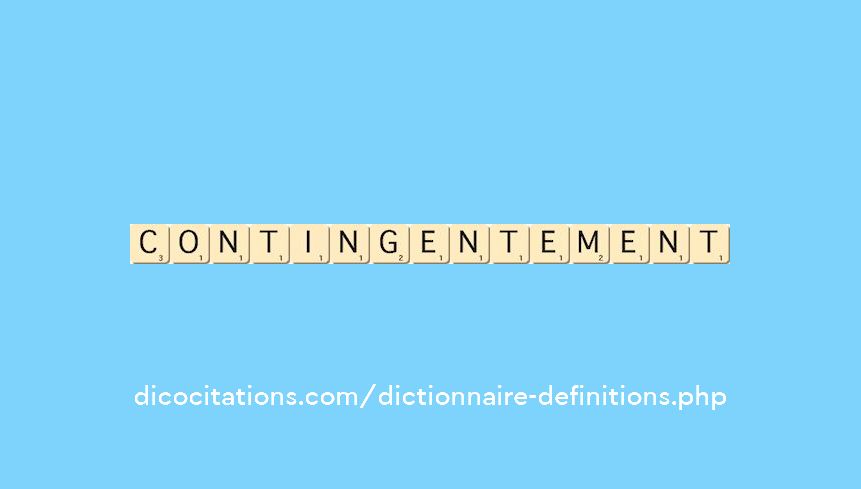 contingentement contingentement