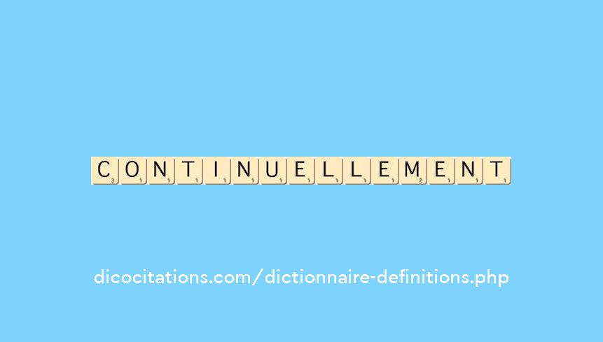continuellement continuellement