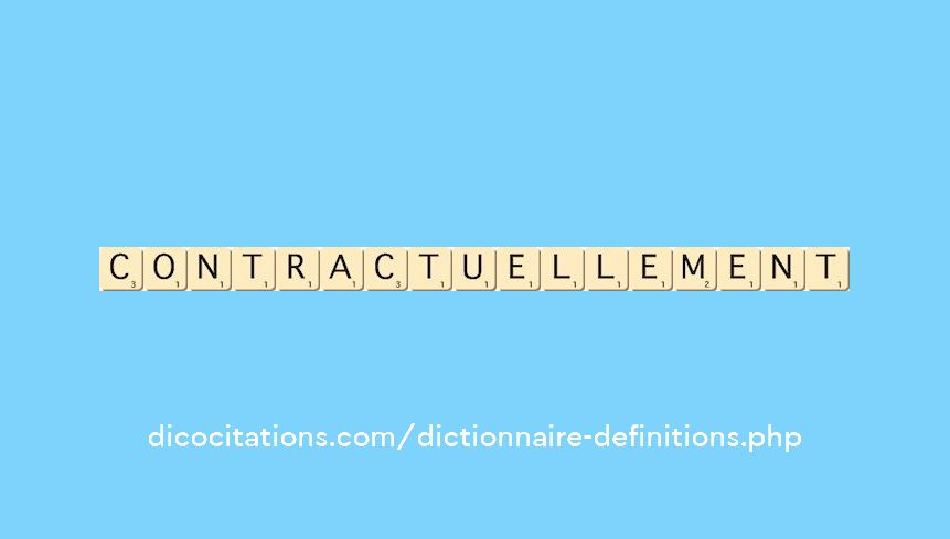 contractuellement contractuellement