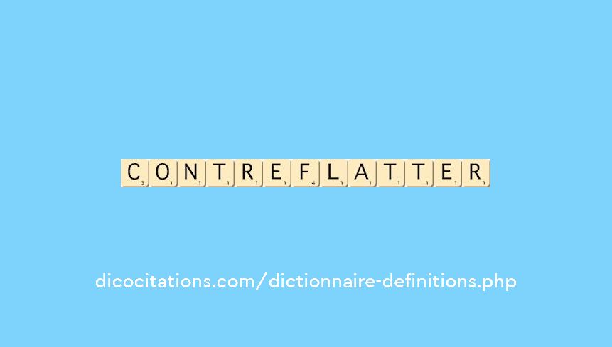 contre-flatter