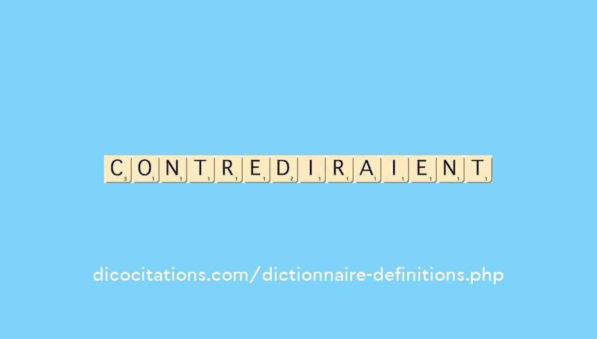 contrediraient