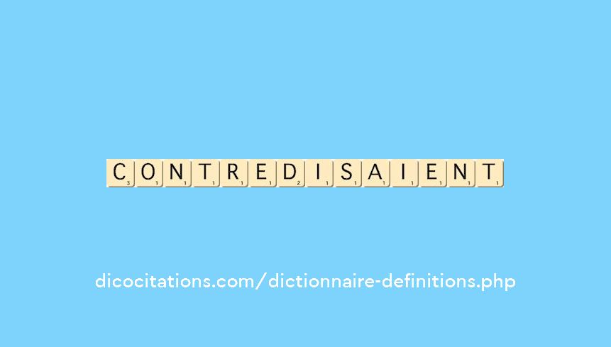 contredisaient contredisaient