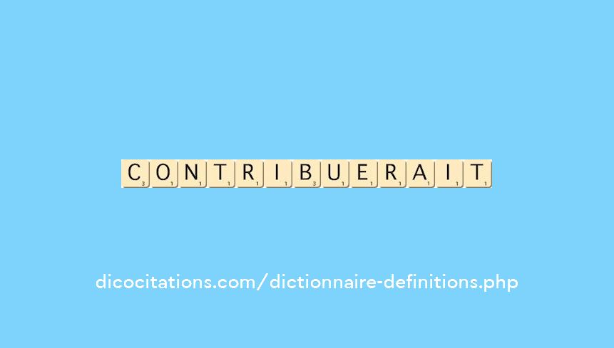 contribuerait contribuerait