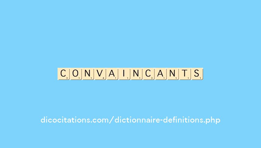 convaincants convaincants