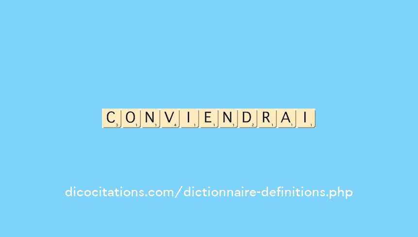 conviendrai conviendrai