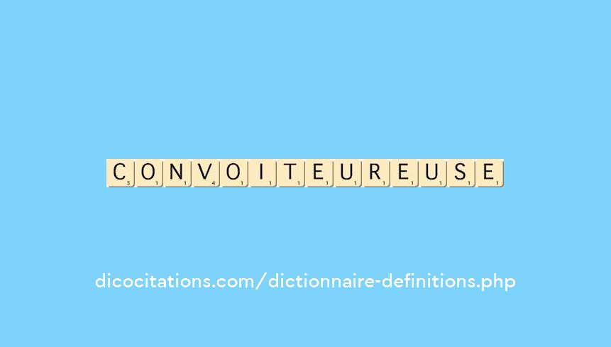 convoiteur--euse