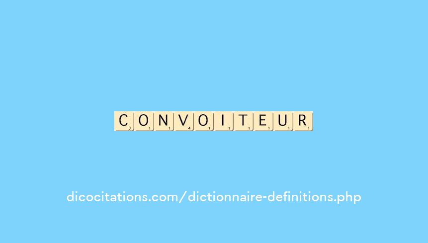 convoiteur convoiteur