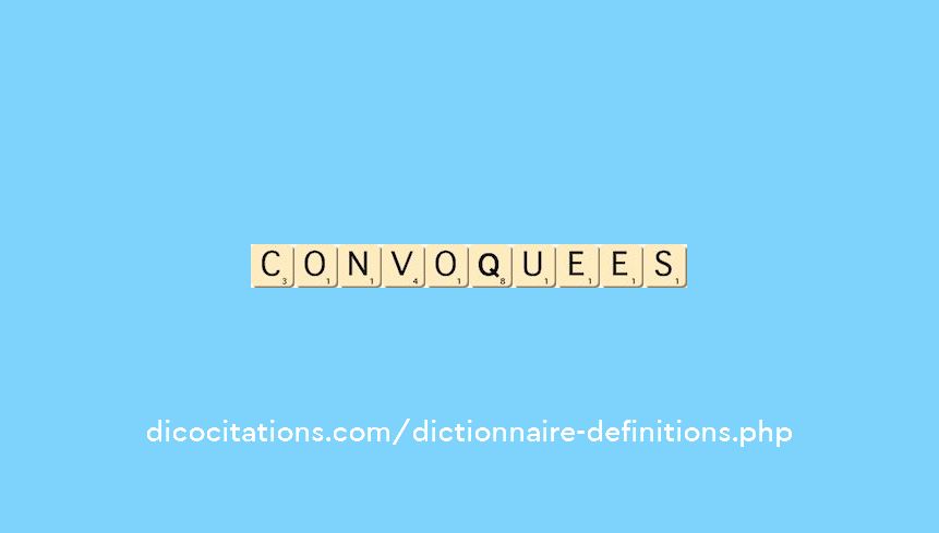 convoquees convoquees