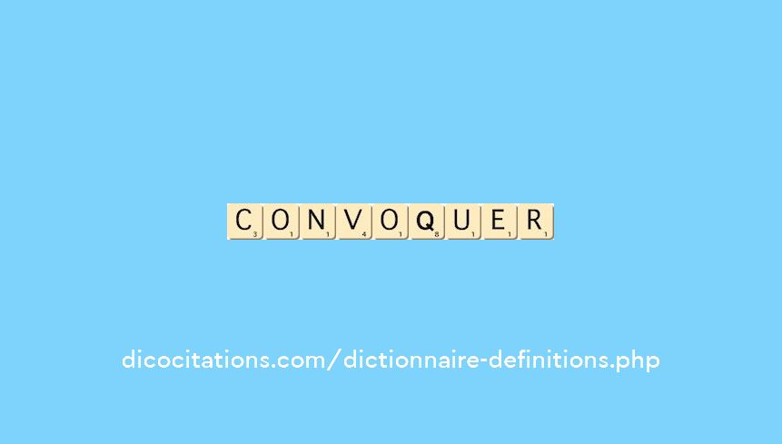 convoquer