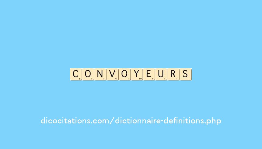 convoyeurs convoyeurs