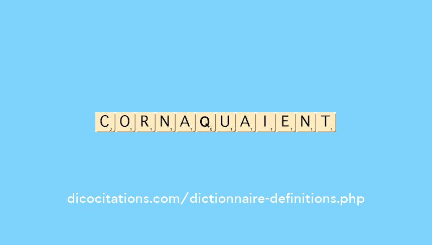 cornaquaient cornaquaient