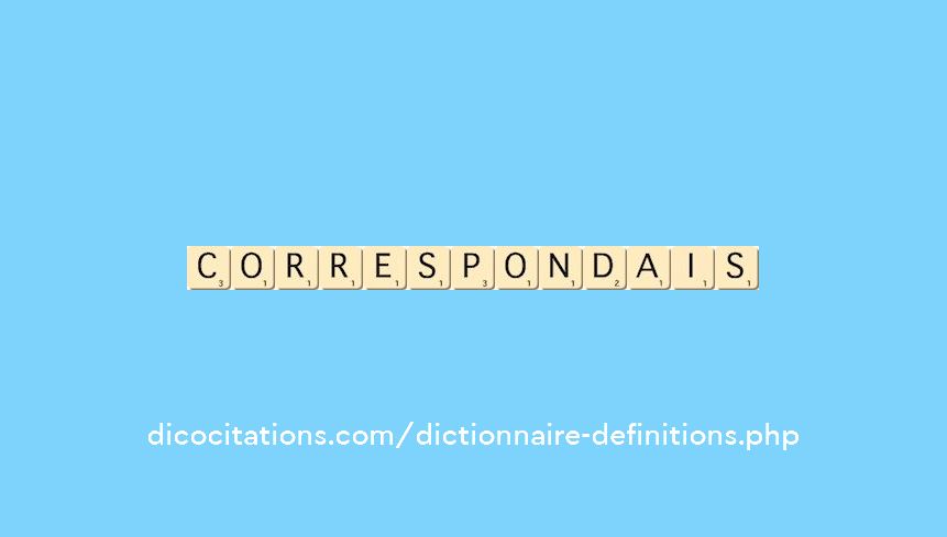 correspondais correspondais