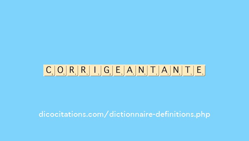 corrigeant--ante