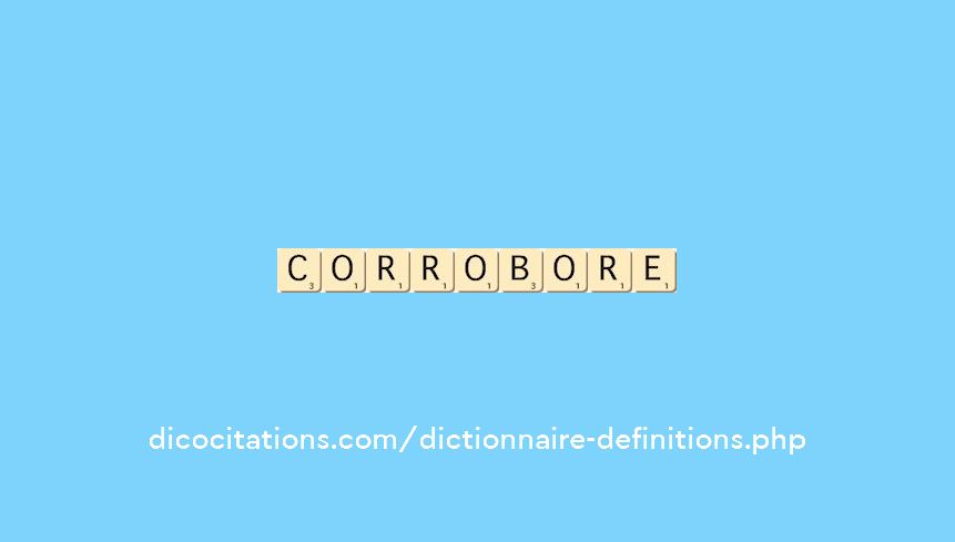 corrobore corrobore