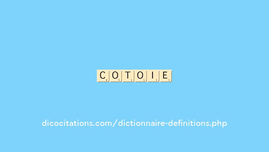 cotoie cotoie