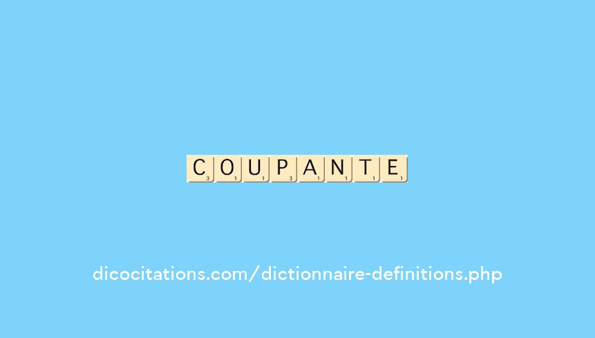 coupante coupante