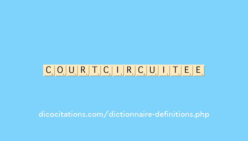 court-circuitee court-circuitee