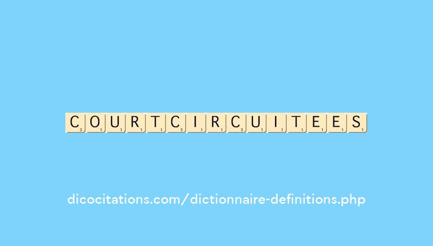 court-circuitees court-circuitees