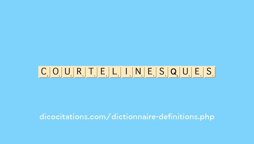 courtelinesques courtelinesques